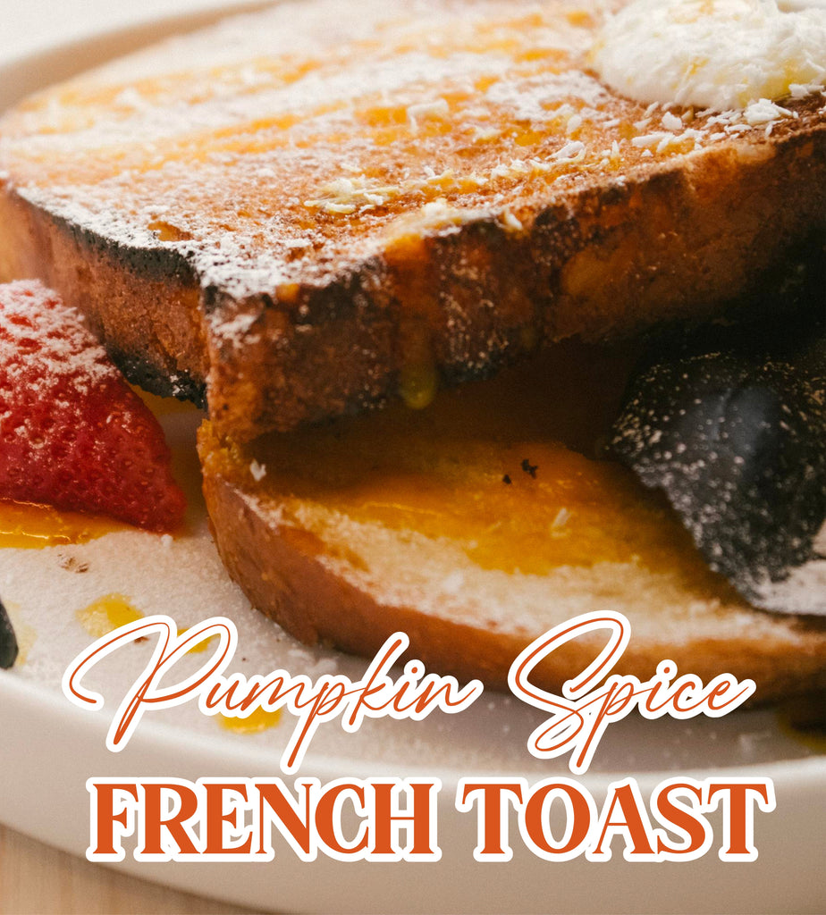 Pumpkin Spice French Toast